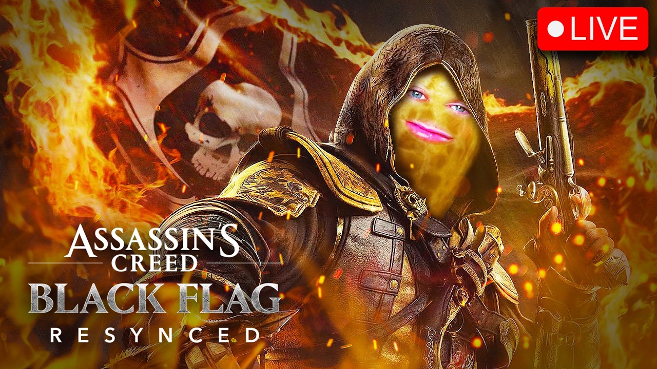🔴LIVE | ASSASINS CREED BLACK FLAG RESYNCED | AYE LASSIES, WE BE A PIRATE NOW | #BUNGULATE
