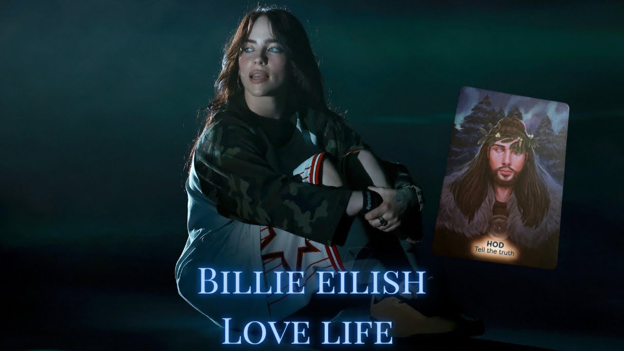 Billie Eilish Love Life Psychic Tarot Reading | Who She’s Meant to Be With? Not Even She Knows Yet! 