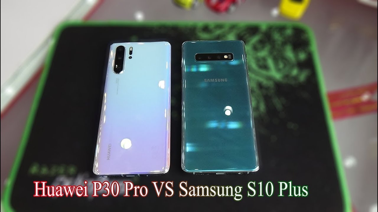 Huawei P30 Pro vs Samsung Galaxy S10 plus