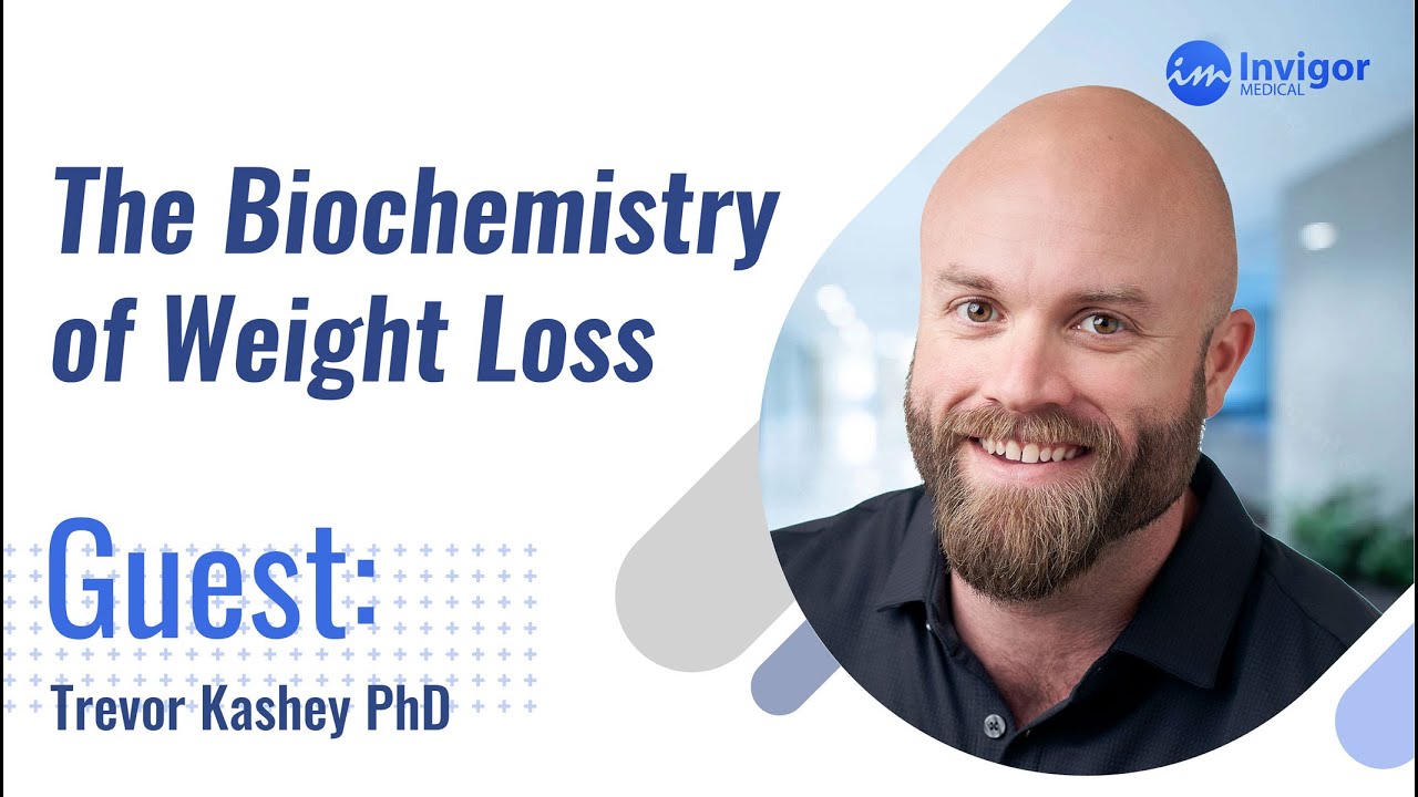 The Biochemistry of Weight Loss with Dr. Trevor Kashey