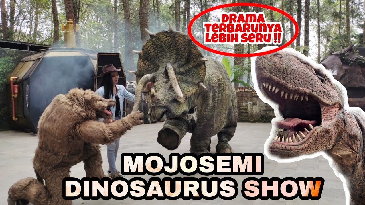 MOJOSEMI DINOSAURUS SHOW TERBARU
