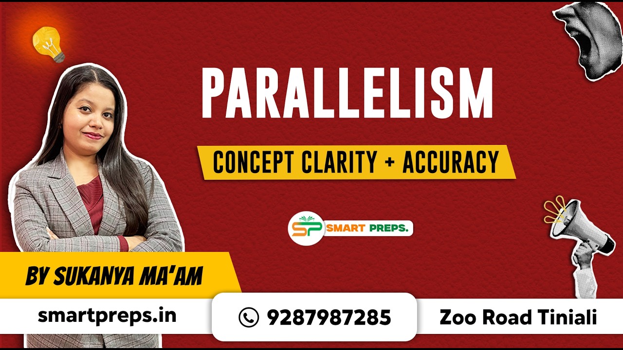 PARALLELISM | BY SUKANYA MAAM