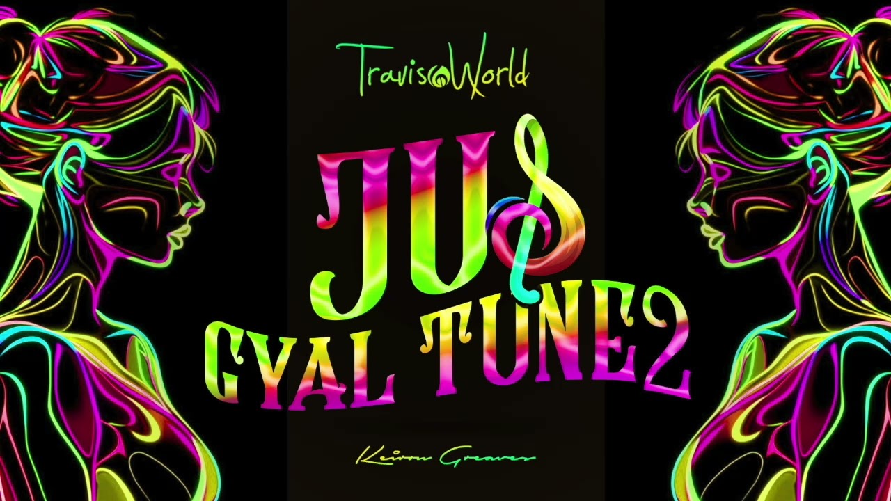 Jus Gyal Tunes 2 By Travis World