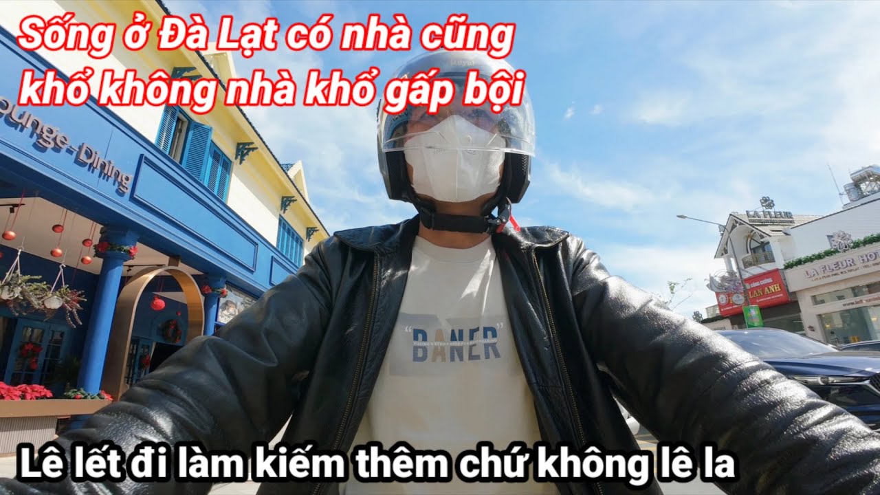 Sống ở Đà lạt lương 5 triệu có nhà cũng khổ không nhà khổ hơn.