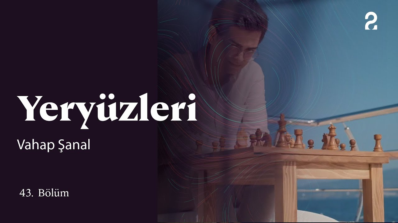 Vahap Şanal | Yeryüzleri | 43. Bölüm @trt2
