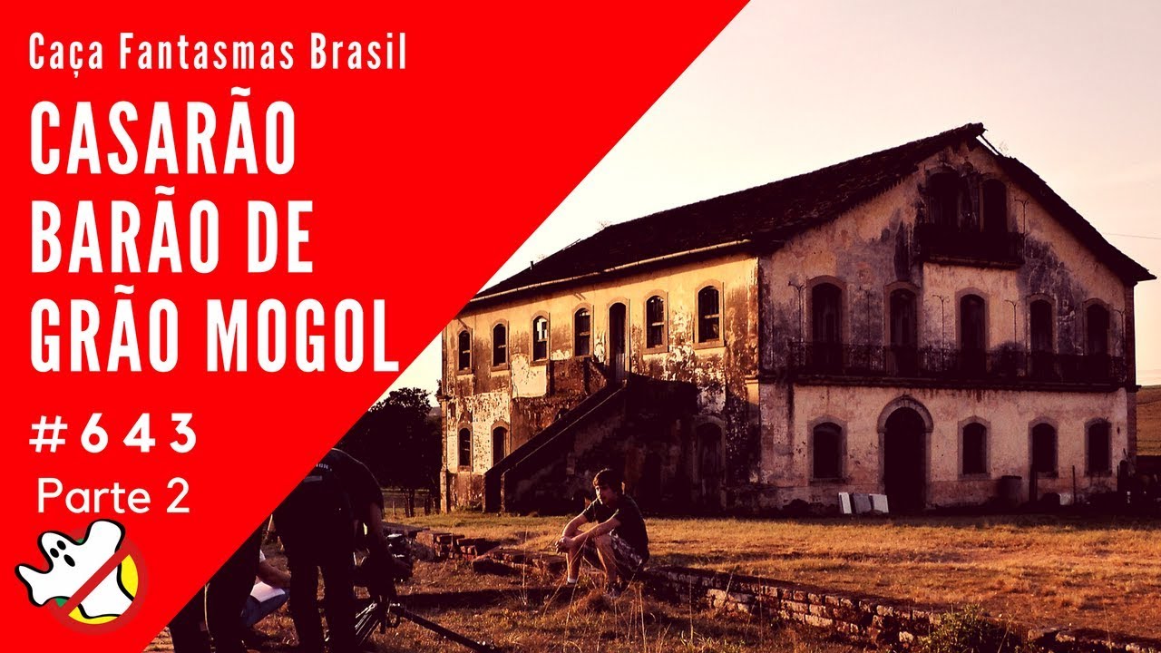 Ca&ccedil;a Fantasmas Casar&atilde;o Gr&atilde;o Mogol Pr&eacute; produ&ccedil;&atilde;o Vis&atilde;o Parte 2