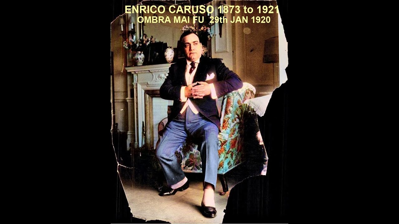 Enrico Caruso at his very best : Ombra Mai Fu (aria only) 19th Jan 1920 (new improved restoration)
