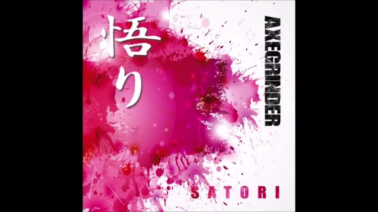 [2018] Axegrinder - Satori (Full Album)