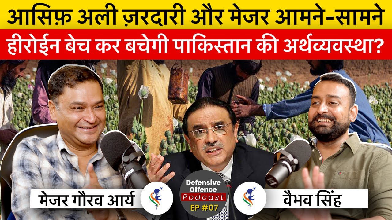 Major Gaurav Arya & Vaibhav Singh Discuss Recent & Historical Problems in Pakistan || Podcast Ep #07