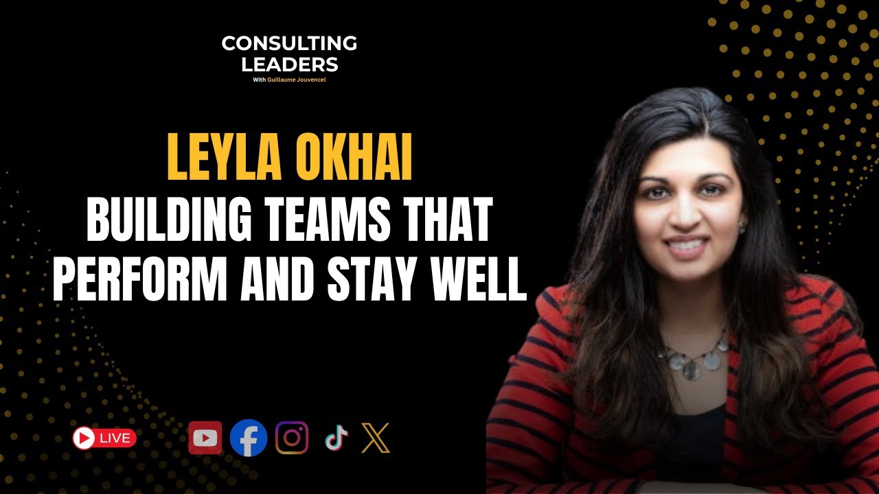 How to Build Mentally Healthy and High-Performing Workplaces With Leyla Okhai