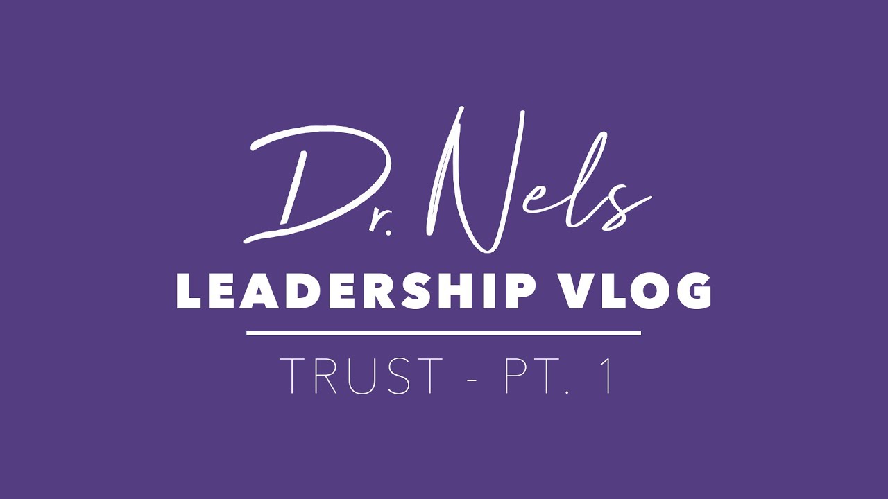 Dr. Nels | Trust Pt. 1