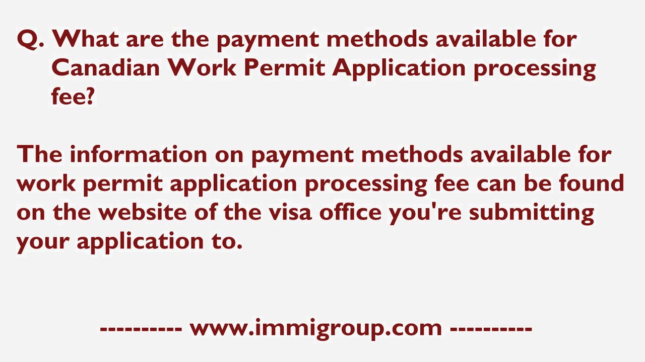 What are the payment methods available for Canadian Work Permit Application processing fee?