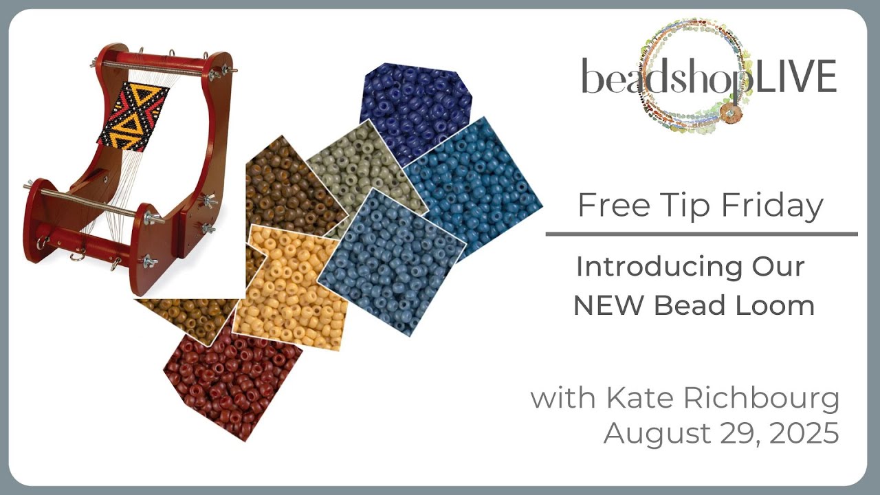Free Tip Friday: Working with the new bead loom.