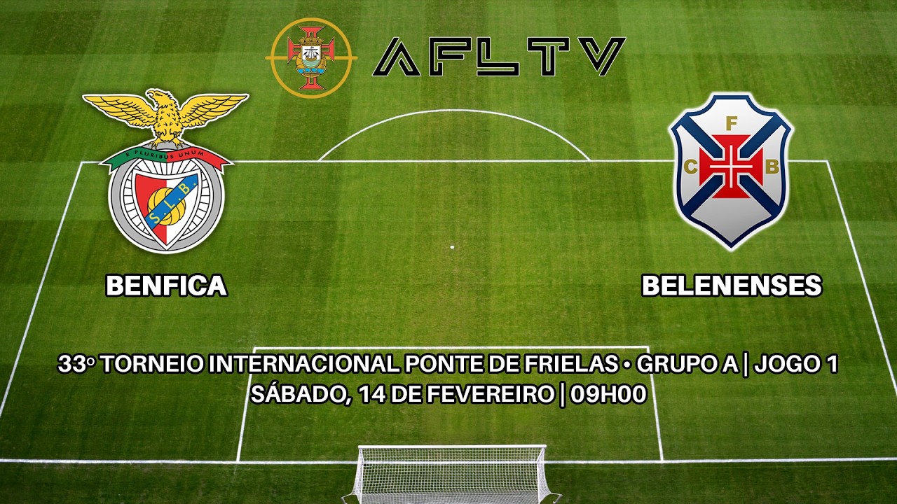 Benfica x Belenenses - 33º Torneio Internacional Ponte de Frielas • Grupo A | Jogo 1