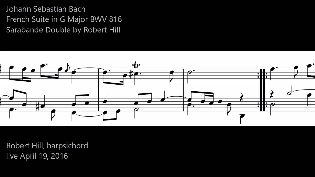 J S Bach French Suite in G Major BWV 816 live complete. Robert Hill, harpsichord