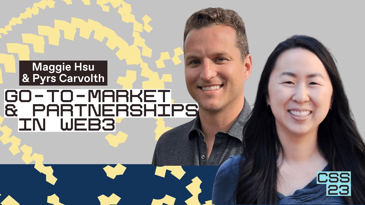 Go-to-market in web3 | Maggie Hsu & Pyrs Carvolth