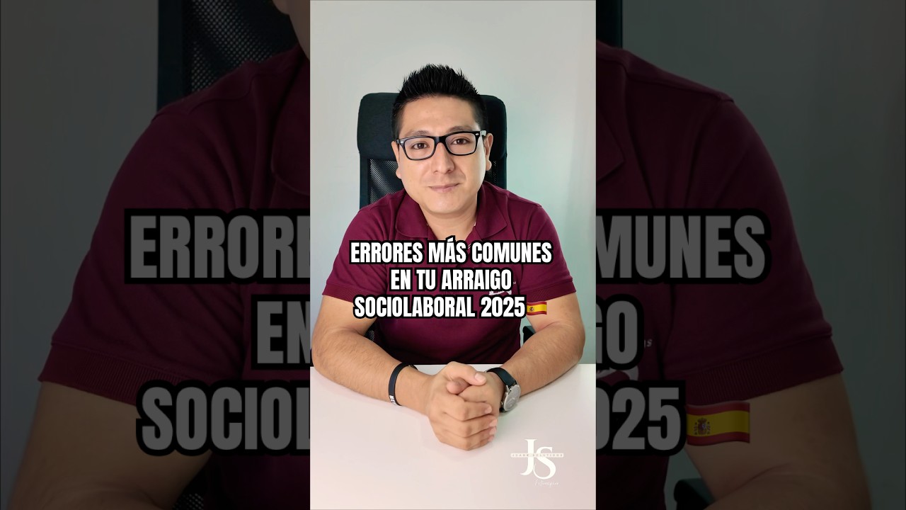 ERRORES EN ARRAIGO SOCIOLABORAL 2025 #shorts #extranjeros #arraigo