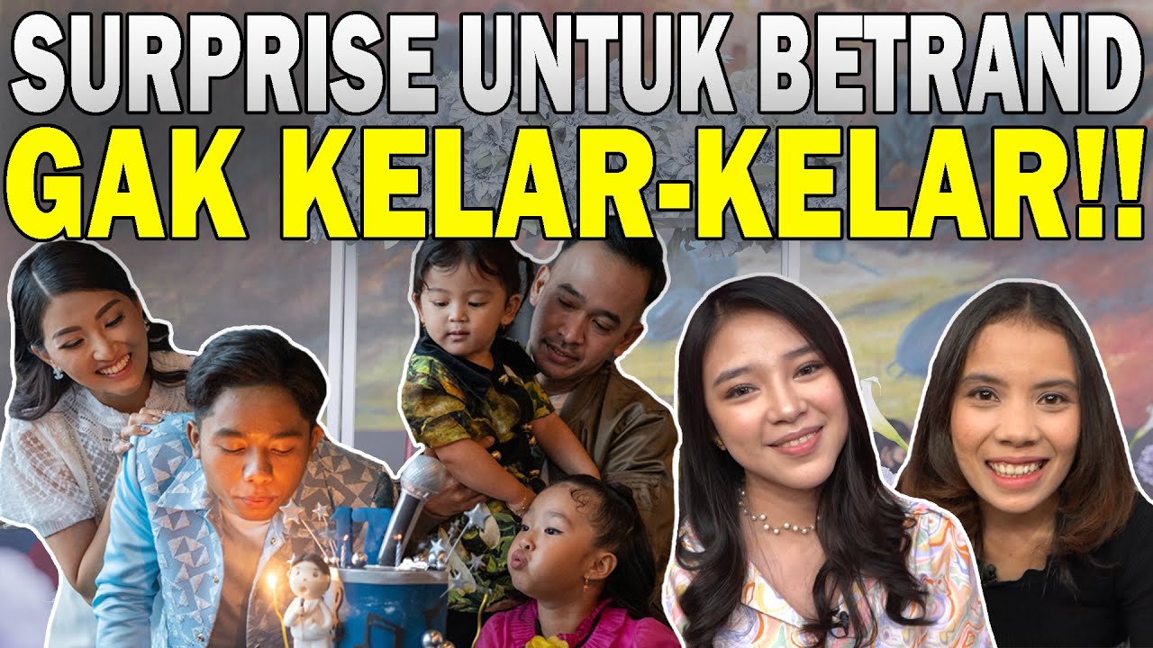 HARI SPESIAL 17 TAHUN BETRAND, KUMPUL DENGAN ORANG-ORANG SPESIAL | THE ONSU FAMILY