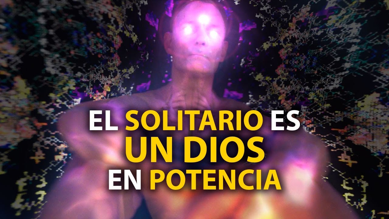 Si ERES SOLITARIO Eres un DIOS en POTENCIA