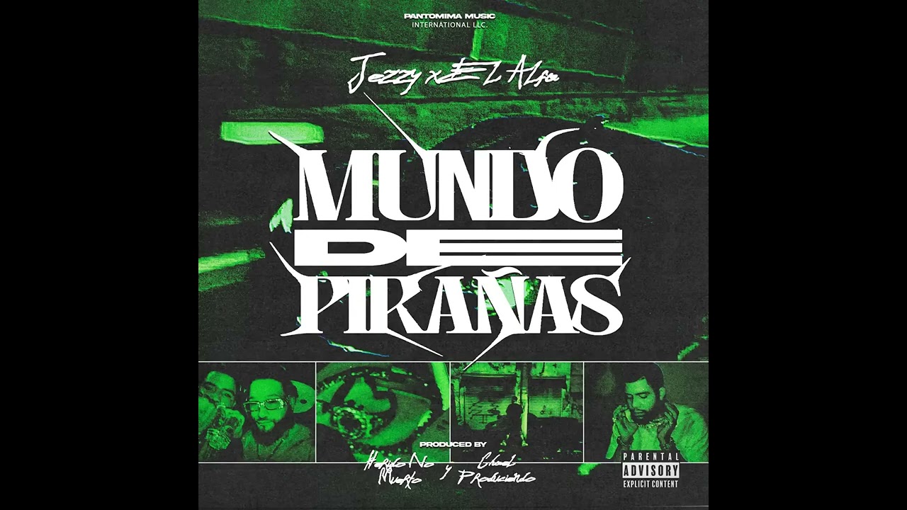 MUNDO DE PIRAÑAS - Jezzy ft El Alfa 