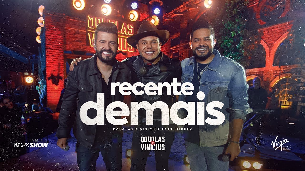 Douglas e Vin&iacute;cius - Recente Demais - Part. Tierry - Ao Vivo em S&atilde;o Paulo