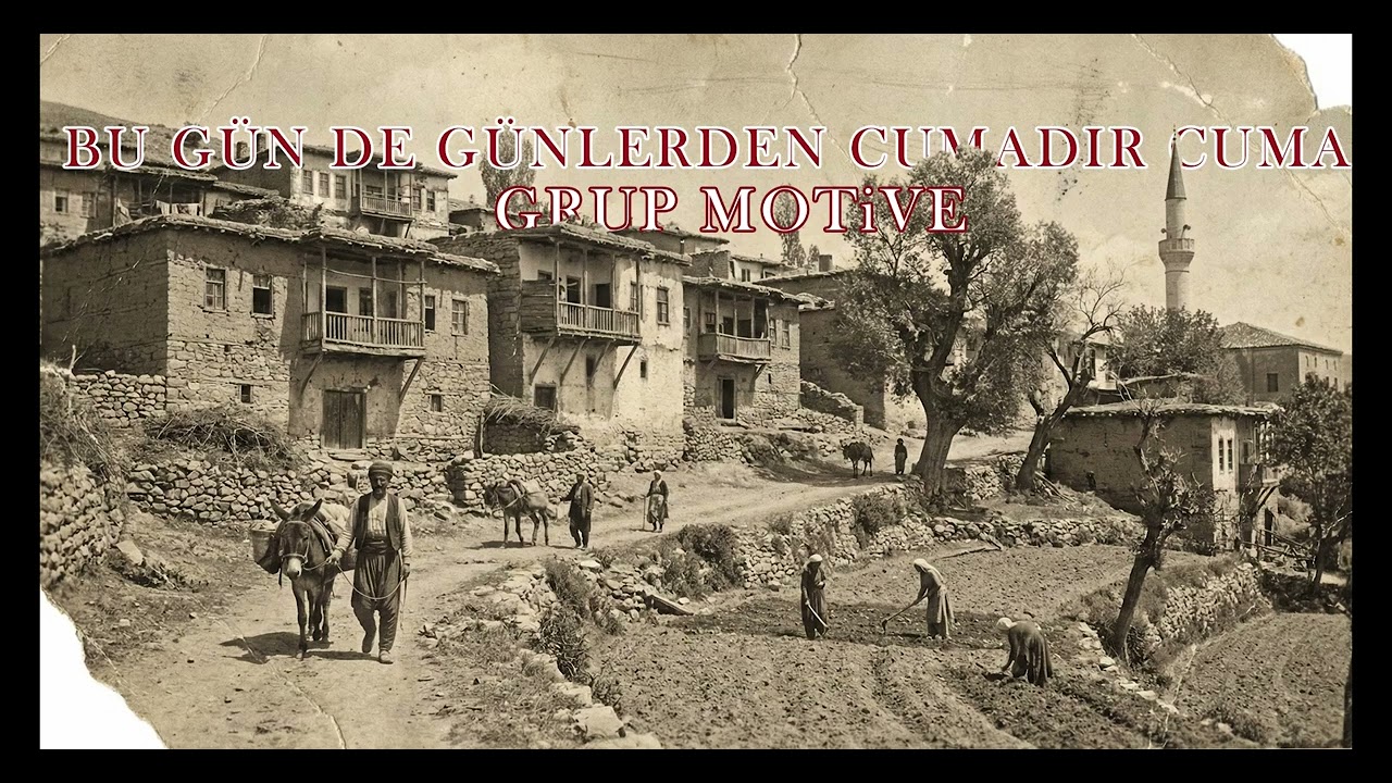 BUGÜN DE GÜNLERDEN CUMADIR CUMA | Grup Motive