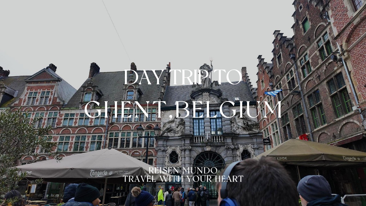 Ghent Travel Guide 2026 | Ultimate Day Trip from Brussels