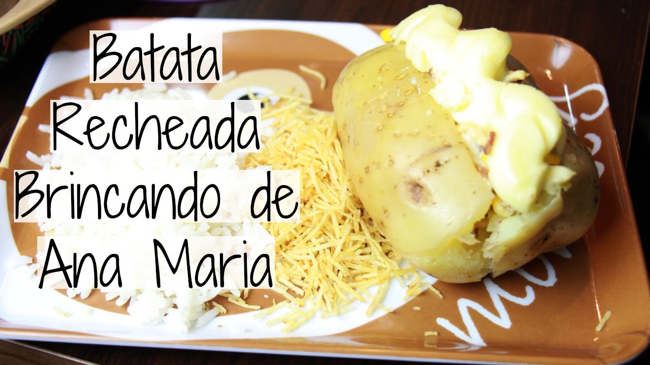 Batata Recheada - Brincando de Ana Maria