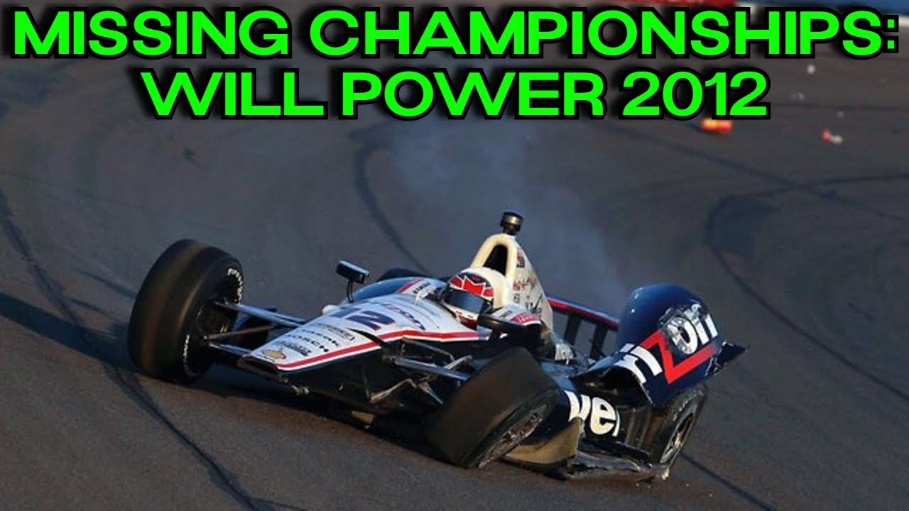 Missing Championships: Will Power 2012