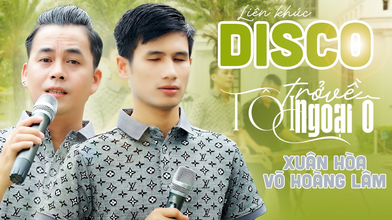 Liên khúc DISCO Xuân Hòa - Võ Hoàng Lâm | Tôi Trở Về Ngoại Ô hot nhất hôm nay🔥