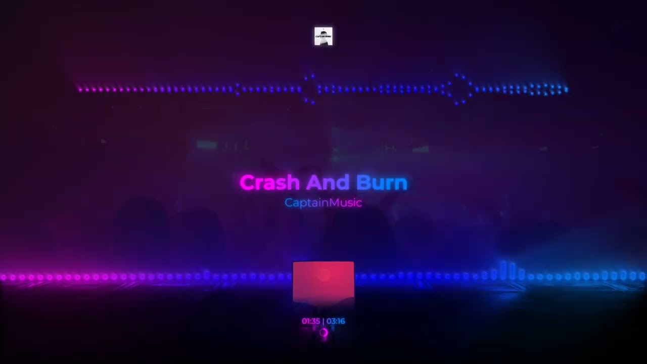 Crash And Burn | CaptainMusic