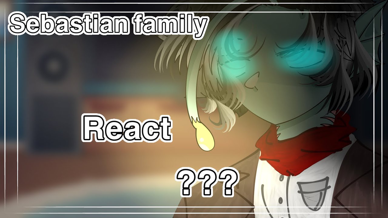 Sebastian family react to Sebastian(+ Pressure)||Gacha reaction||Roblox: Pressure||