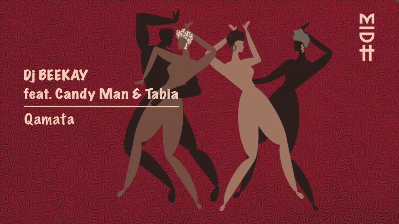 DJ Beekay Feat. Candyman & Tabia - Qamata (Original Mix) MIDH 023