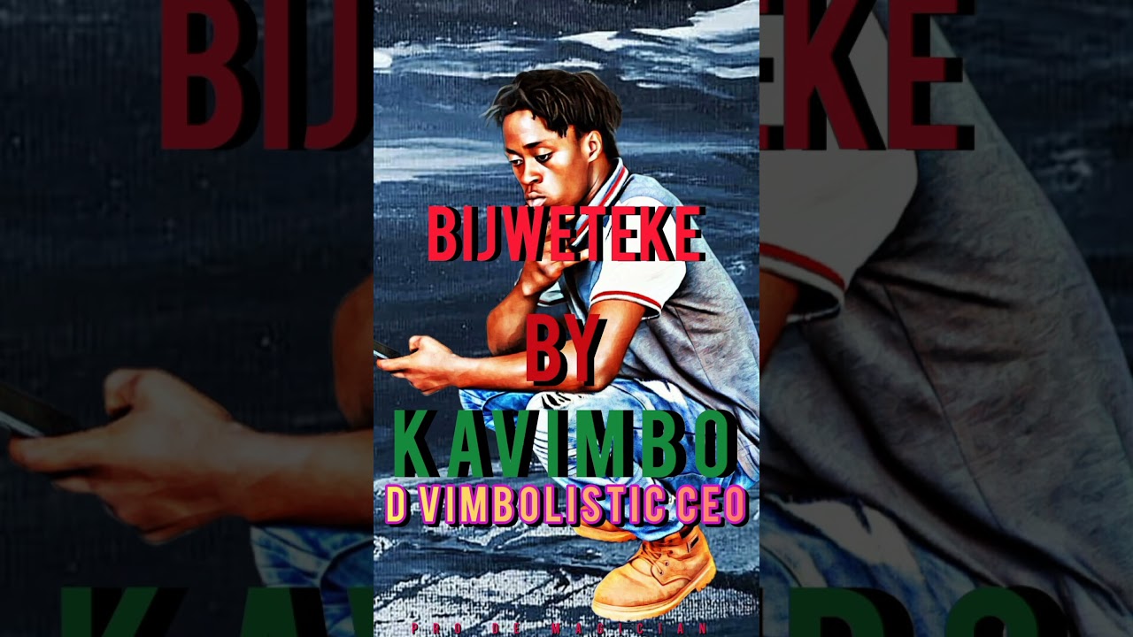 bijweteke_kavimbo_D_vimbolistic_ceo_offical audio 