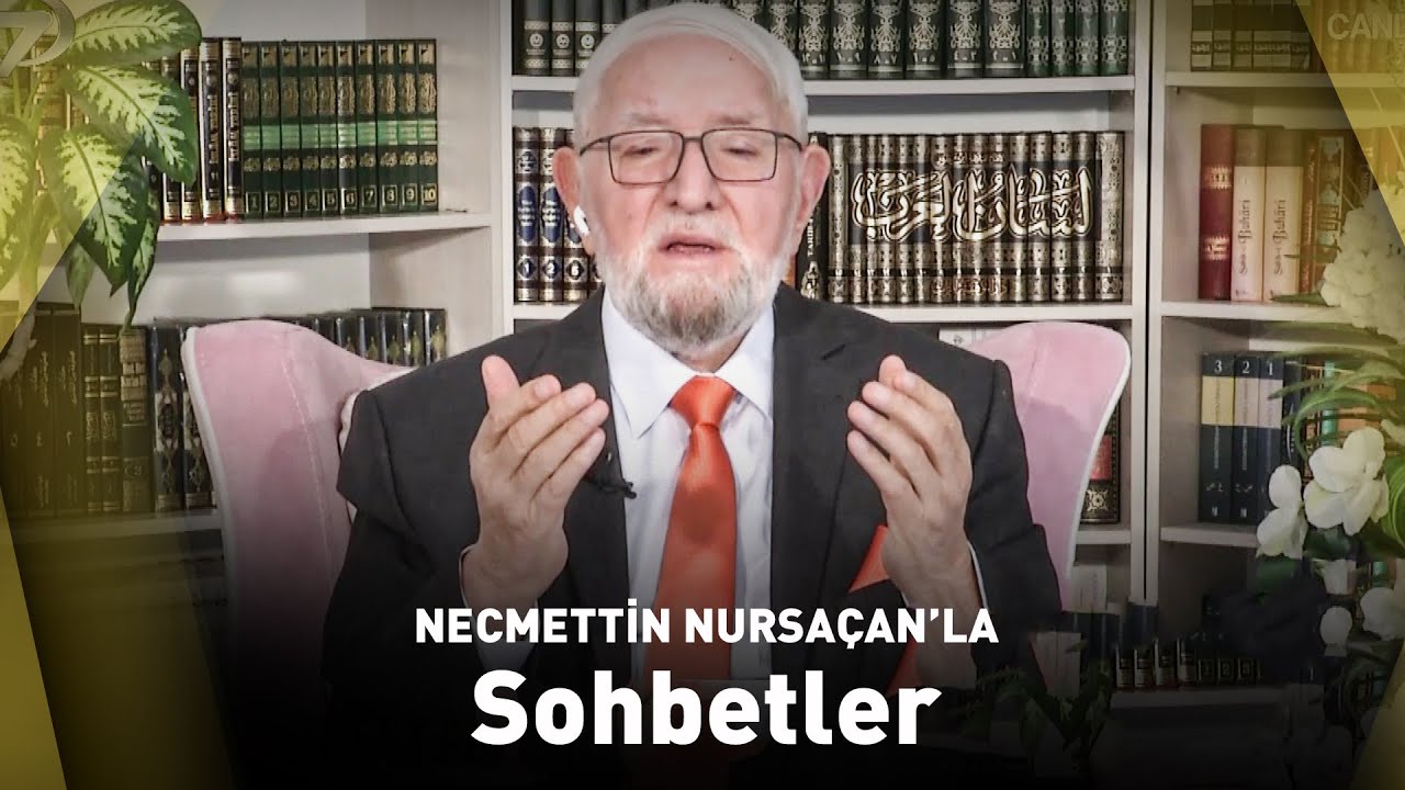 Necmettin Nursa&ccedil;an'la Sohbetler | 18 Ekim 2025