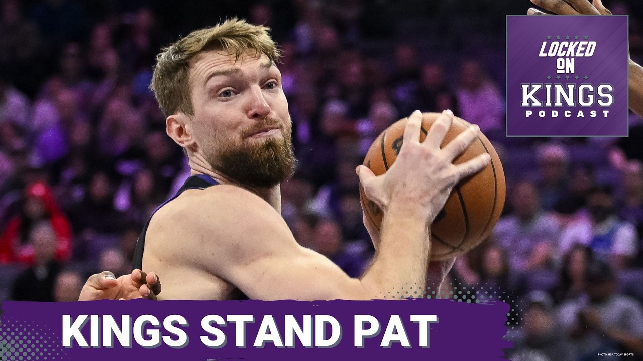 TRADE DEADLINE FIZZLE, why did the Kings stand down while the league exploded? | Locked On Kings