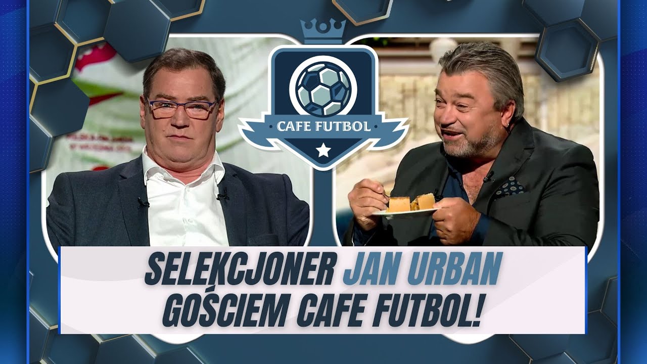JAN URBAN W CAFE FUTBOL: ULGA PO DEBIUCIE, ELIMINACJE MŚ, MŁODZI REPREZENTANCI