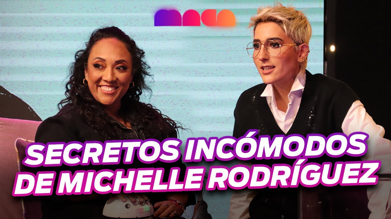 Las verdades que le sacó Maca a Michelle Rodríguez | MACA