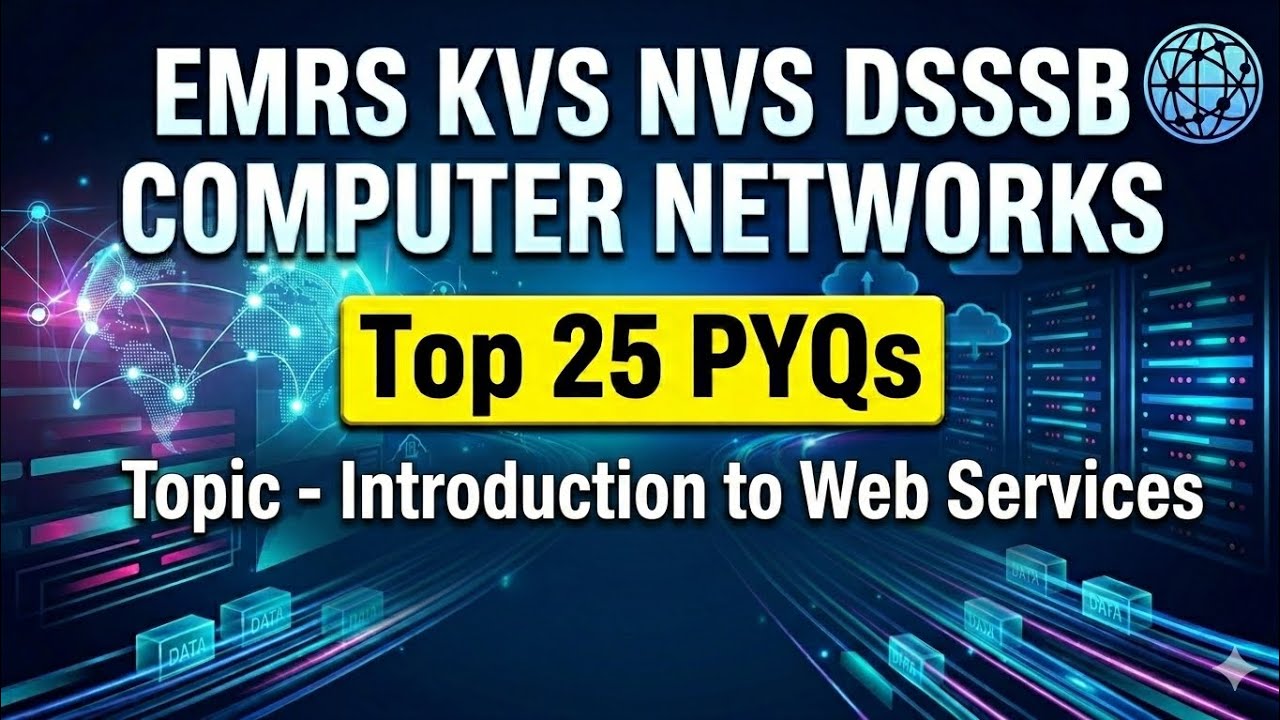 Lec 04 | Introduction to Web Services 📚 | Computer Network Top 25 PYQ Series ✨ | #emrs#kvs