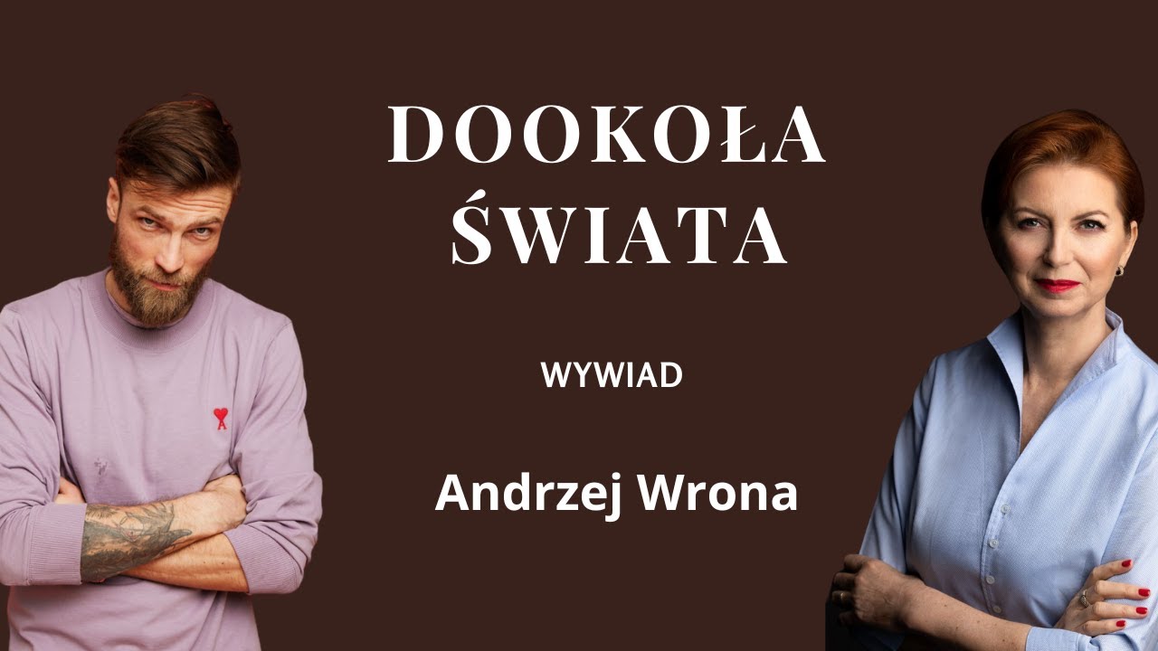 Andrzej Wrona | Miłość, sport i 23 dni dookoła świata | Wywiad Ewy Turek