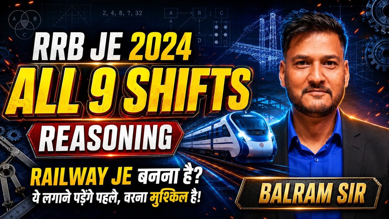 RRB JE 2024 | ALL 9 SHIFT REASONING BY BALRAM SIR