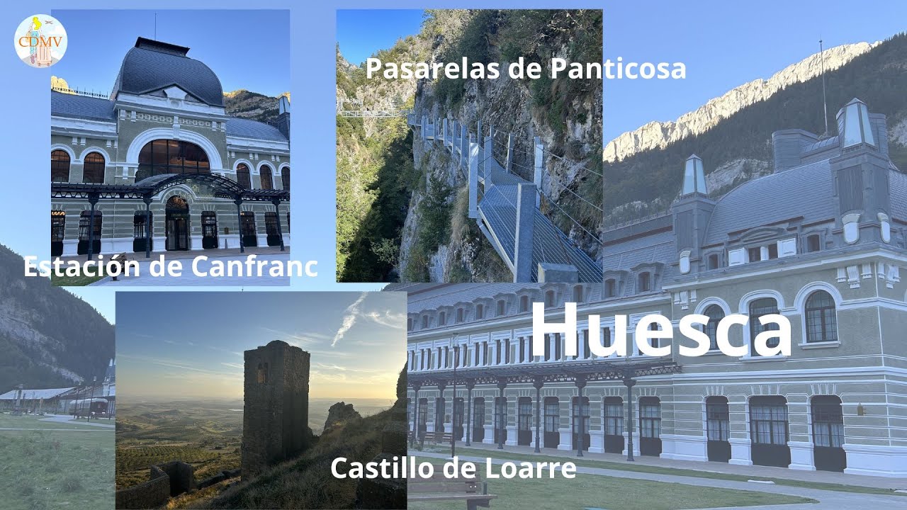 Tres rincones de Huesca: estación de Canfranc, pasarelas de Panticosa y castillo de Loarre