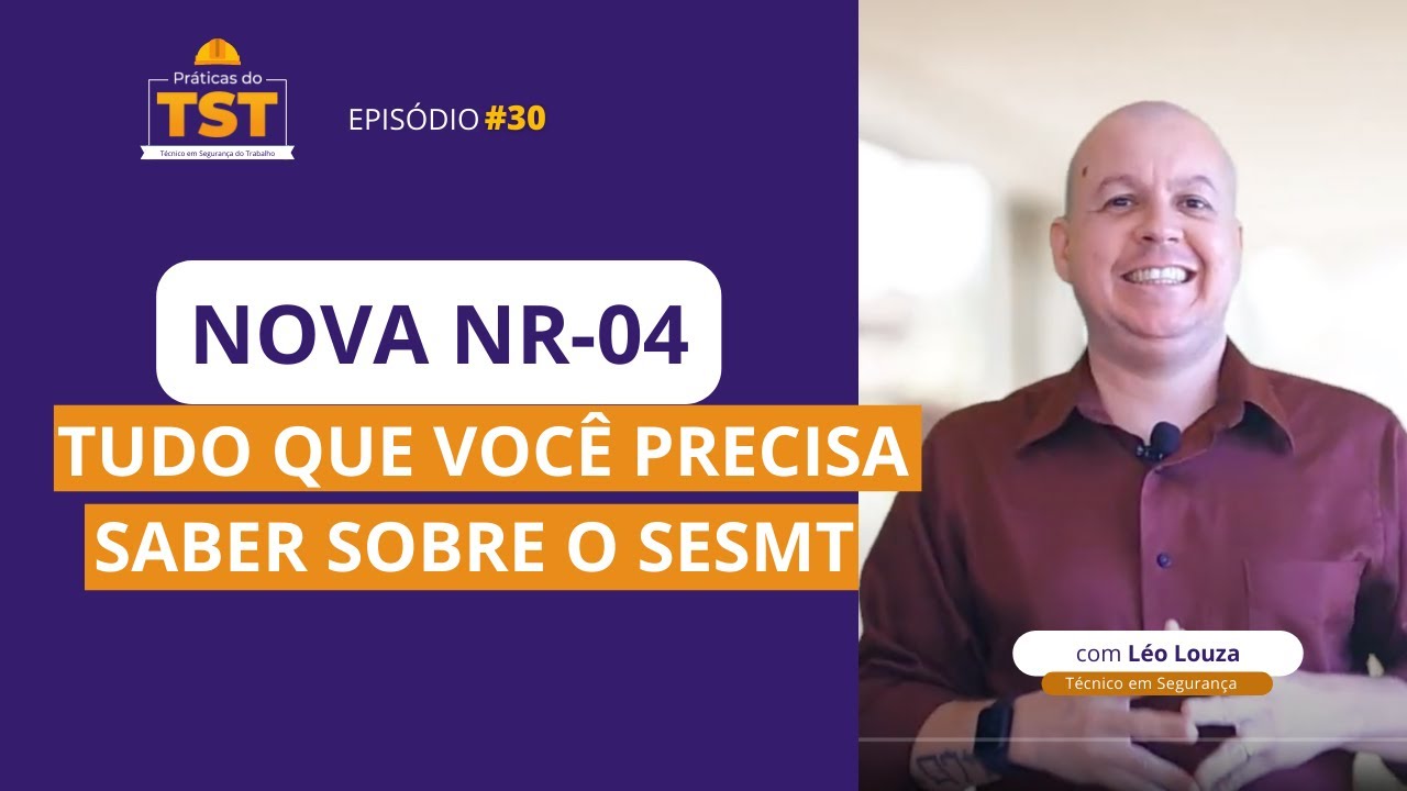 Praticas do TST #30  - Nova NR 04