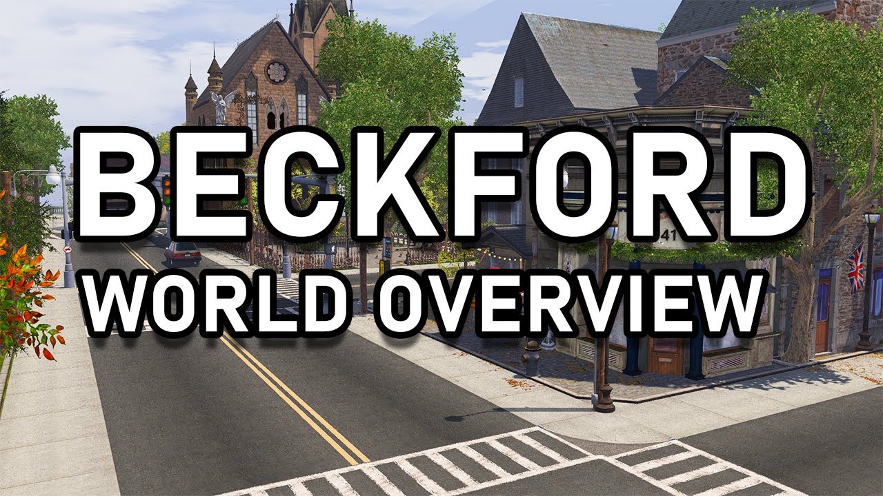NEW ENGLISH WORLD! Beckford The Sims 3 World Overview