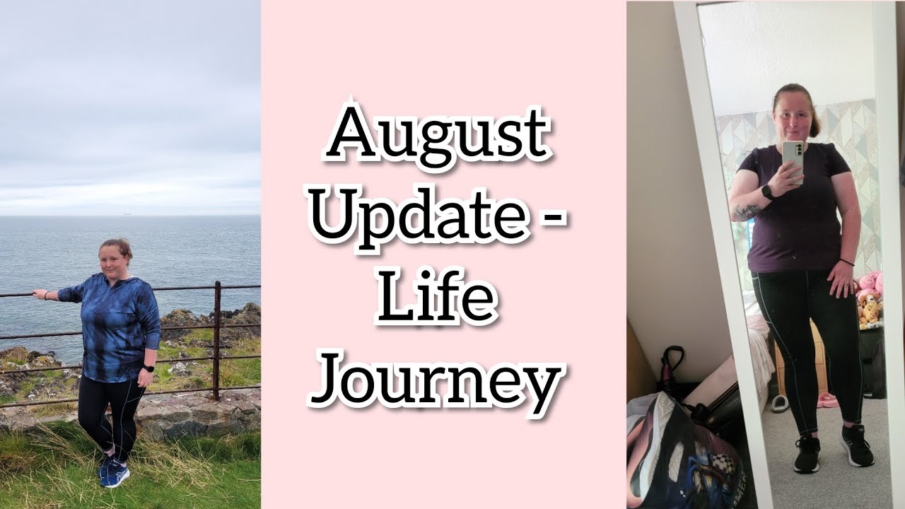August Update - Life Journey