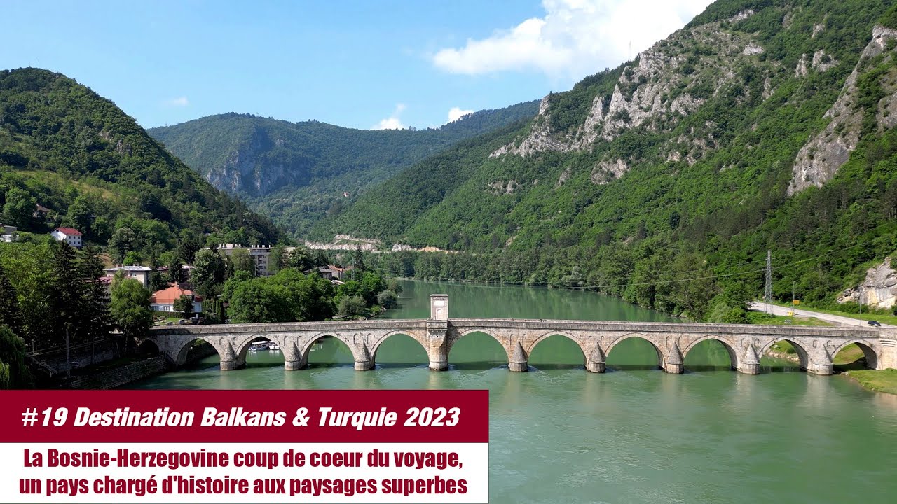 #19 La Bosnie-Herzegovine : coup de coeur du voyage, un pays chargé d'histoire aux paysages superbes