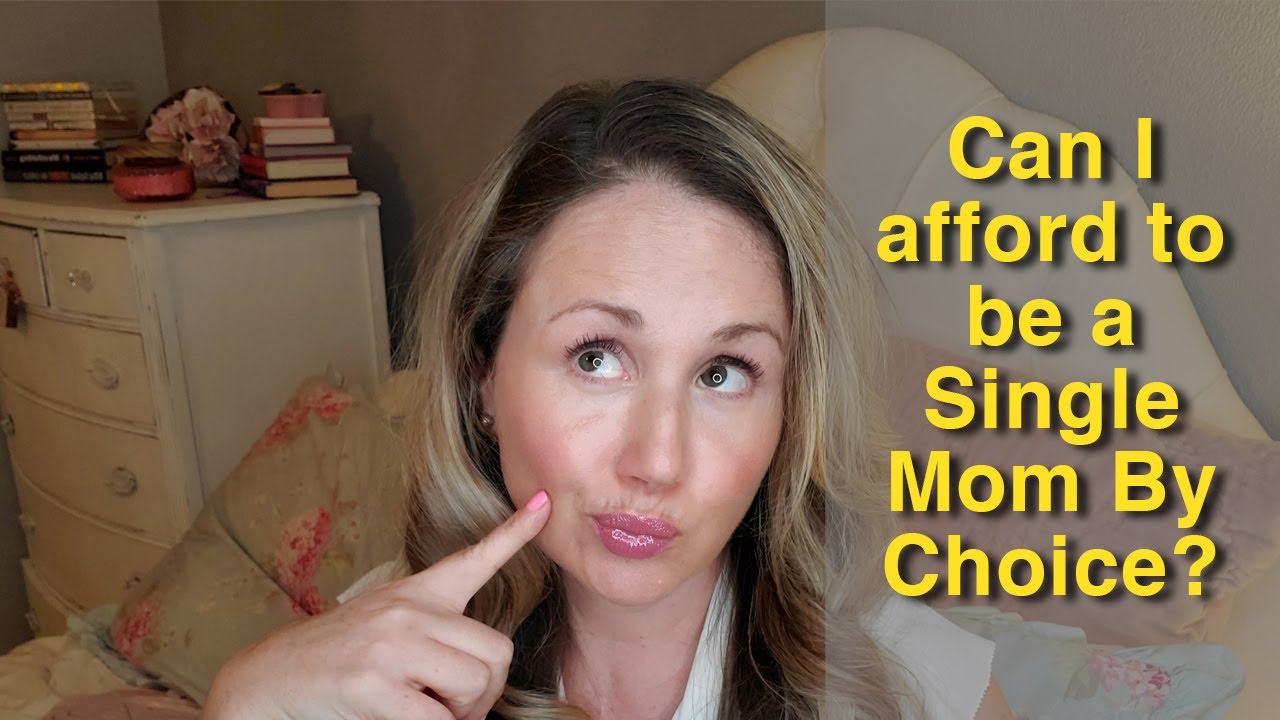 Can I afford to be a Single Mom By Choice? - Summer Lovret