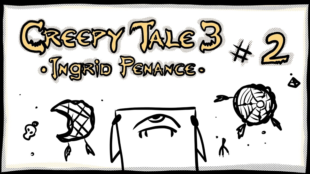Первые тупняки 👁 Creepy Tale 3: Ingrid Penance #2