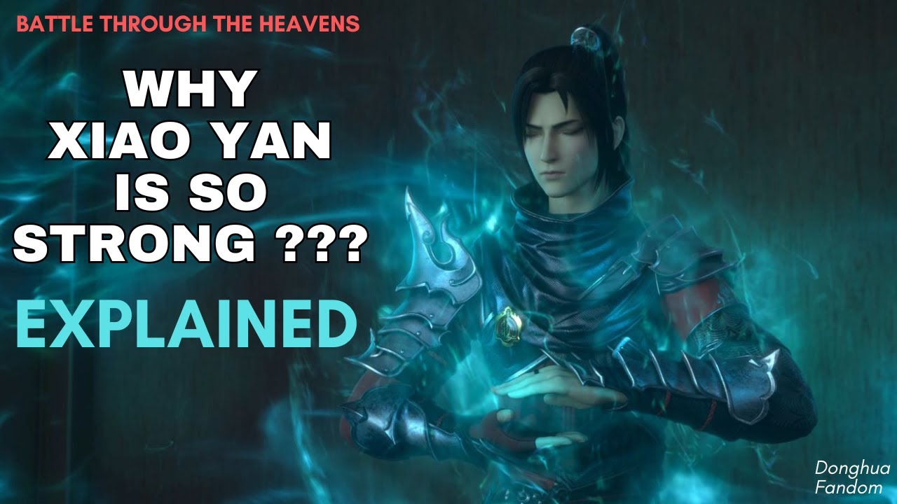 Why Xiao Yan is so strong? (Re-upload) | Xiao Yan Skills, Cultivation, Techniques explained | BTTH .