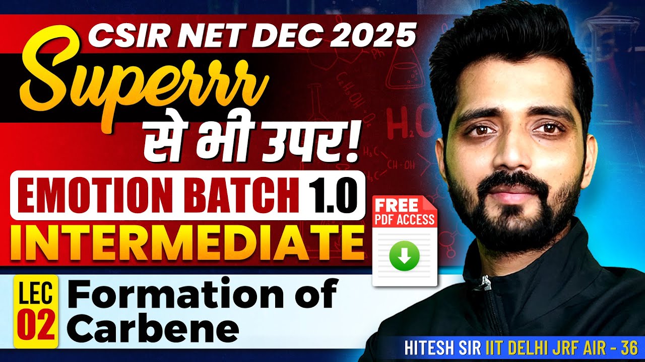 𝐒𝐮𝐩𝐞𝐫 से भी ऊपर - 𝐄𝐌𝐎𝐓𝐈𝐎𝐍 𝐁𝐀𝐓𝐂𝐇 𝟏.𝟎 | 𝐈𝐍𝐓𝐄𝐑𝐌𝐄𝐃𝐈𝐀𝐓𝐄 | 𝐋𝐄𝐂 𝟎𝟐 - 𝐅𝐎𝐑𝐌𝐀𝐓𝐈𝐎𝐍 𝐎𝐅 𝐂𝐀𝐑𝐁𝐄𝐍𝐄